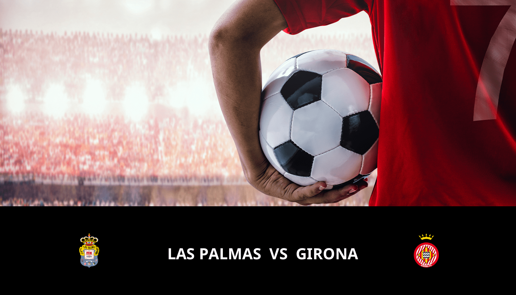Prediction for Las Palmas VS Girona on 27/04/2024 Analysis of the match